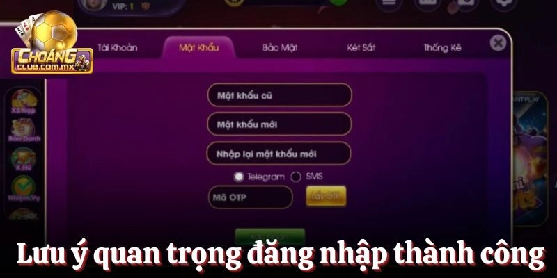 Lưu ý quan trọng giúp người chơi đăng nhập thành công