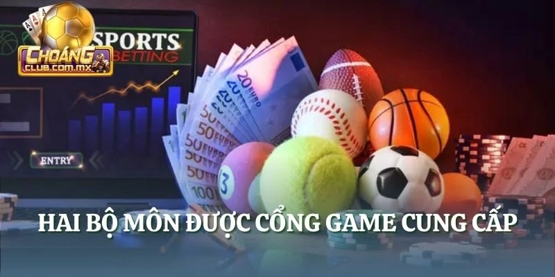 Hai bộ môn được cổng game cung cấp