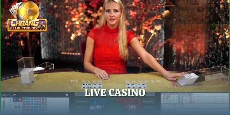 Live Casino | Sân Chơi Uy Tín Số 1 Cho Tín Đồ Mê Cược